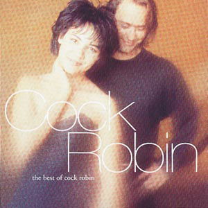 Cock Robin · Best Of (CD) (1992)