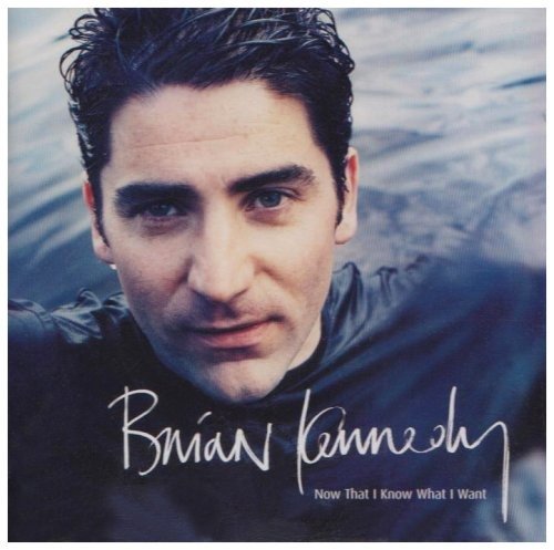 Cover for Brian Kennedy · Now That I Know What I Want (CD)