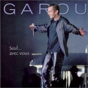 Cover for Garou · Seul Avec Vous (CD) [Live edition] (2001)