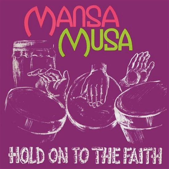 Cover for Mansa Musa · Hold On To The Faith (LP) (2016)