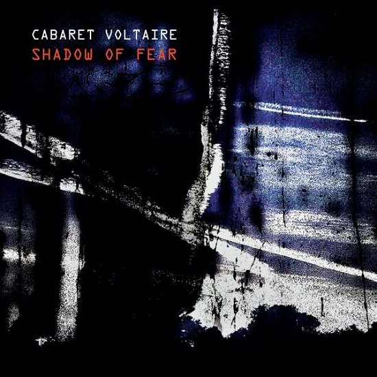 Cover for Cabaret Voltaire · Shadow Of Fear (CD) (2020)