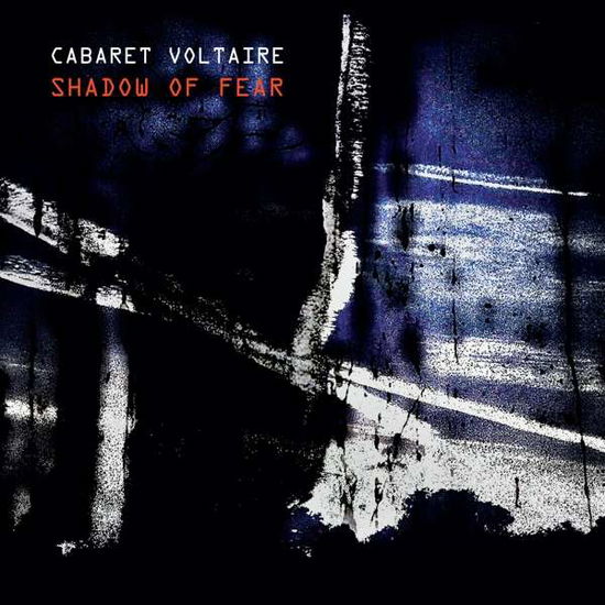 Shadow Of Fear - Cabaret Voltaire - Musiikki - MUTE - 5400863032623 - perjantai 20. marraskuuta 2020