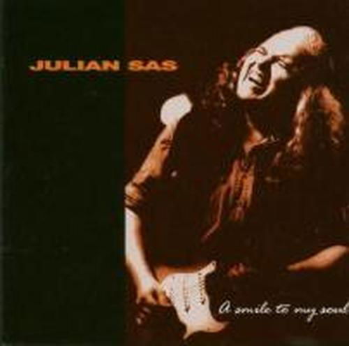 Cover for Julian Sas · A Smile to My Soul (CD) (2014)