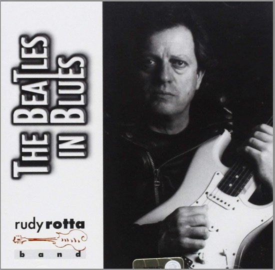 Cover for Rudy Rotta · Rudy Rotta - The Beatles In Blues (CD) (2015)