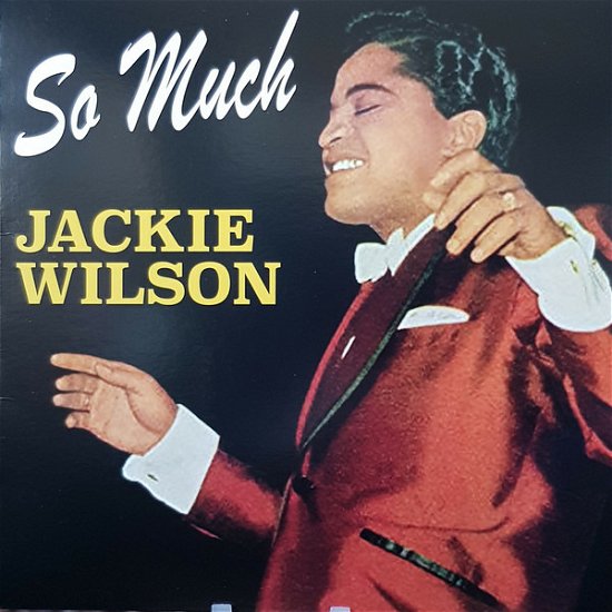 So Much - Jackie Wilson - Musikk - GM Records & Publishing - 8032979227623 - 13. september 2021