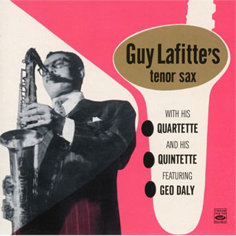 Cover for Guy Lafitte · &amp; His Quartette &amp; Quintette (CD) (2018)