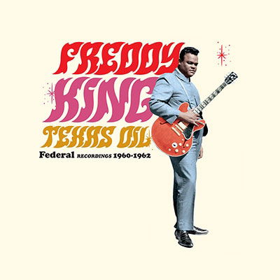 Cover for Freddy King · Texas Oil - Federal Recordings 1960-1962 (LP) [Limited edition] (2022)