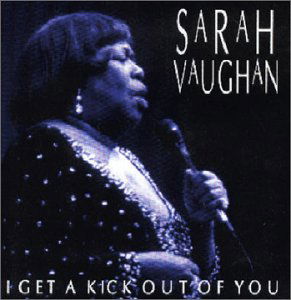 Cover for Sarah Vaughan · I Get a Kick out of You (CD) (2001)