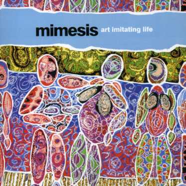 Mimesis - Art Imitating Life - Mimesis - Musiikki - Psy-Harmonics - 9399613230623 - perjantai 29. helmikuuta 2008