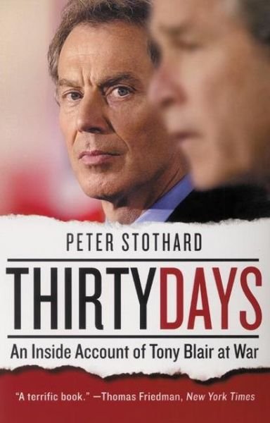 Cover for Peter Stothard · Thirty Days: an Inside Account of Tony Blair at War (Paperback Bog) (2004)