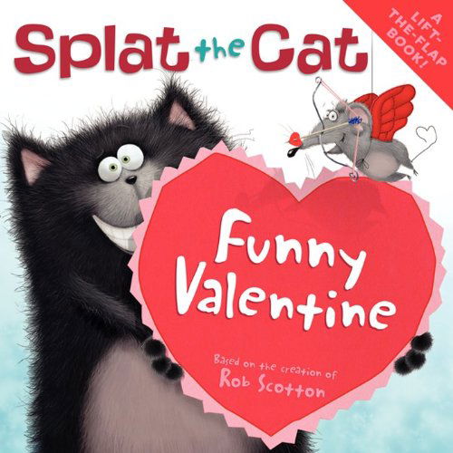 Cover for Rob Scotton · Splat the Cat: Funny Valentine - Splat the Cat (Paperback Book) [Ltf edition] (2012)