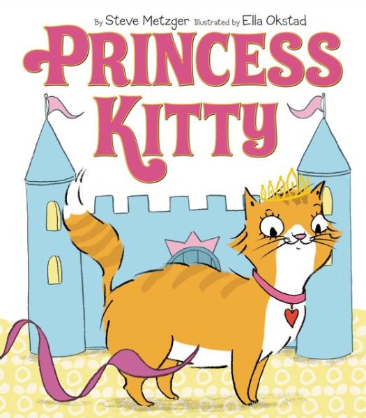 Cover for Steve Metzger · Princess Kitty (Hardcover Book) (2017)