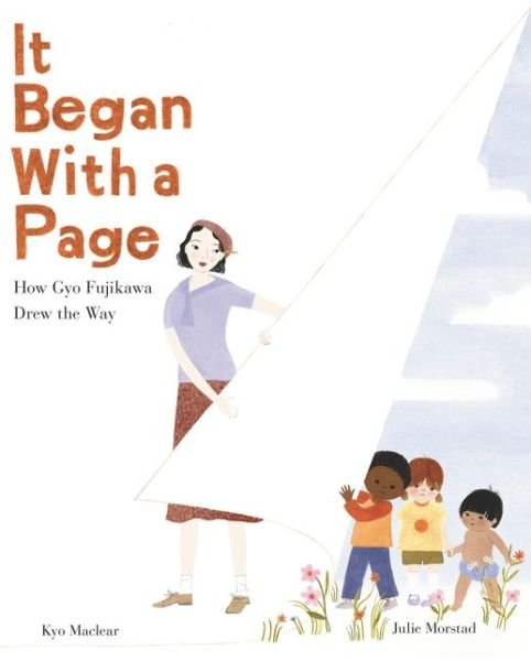 Cover for Kyo Maclear · It Began with a Page: How Gyo Fujikawa Drew the Way (Hardcover Book) (2019)