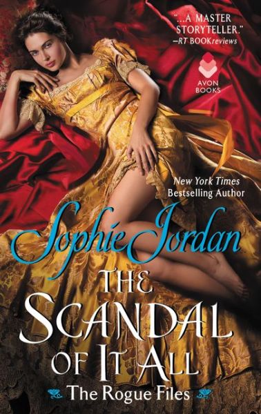 Cover for Sophie Jordan · The Scandal of It All: The Rogue Files - The Rogue Files (Paperback Book) (2017)