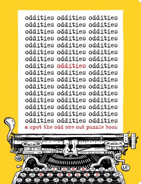 Cover for John Bigwood · Oddities: A Spot the Odd One Out Puzzle Book (Taschenbuch) (2019)