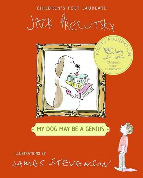Cover for Jack Prelutsky · My Dog May Be a Genius (Inbunden Bok) [First edition] (2008)