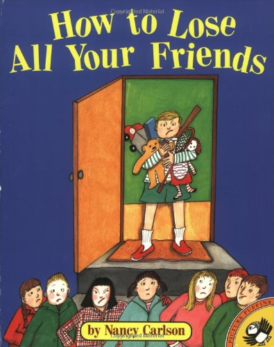 Cover for Nancy Carlson · How to Lose All Your Friends (Paperback Book) [Reprint edition] (1997)