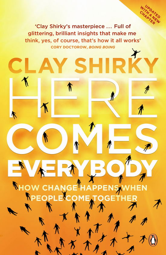 Cover for Clay Shirky · Here Comes Everybody: How Change Happens when People Come Together (Paperback Book) (2009)