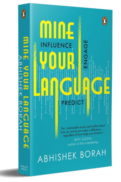 Mine Your Language: Influence, Engage, Predict - Abhishek Borah - Books - Penguin Random House India - 9780143461623 - March 4, 2024