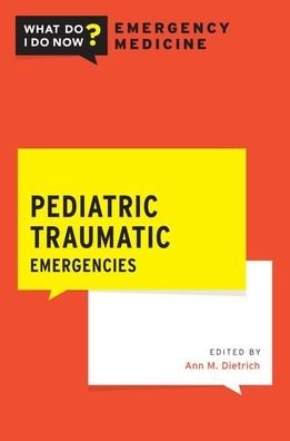 Cover for Pediatric Traumatic Emergencies - What Do I Do Now Emergency Medicine (Paperback Bog) (2020)