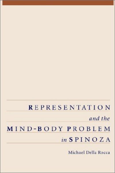Cover for Rocca, Michael Della (Assistant Professor of Philosophy, Assistant Professor of Philosophy, Yale University) · Representation and the Mind-Body Problem in Spinoza (Hardcover bog) (1997)