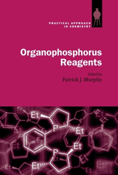 Cover for Murphy · Organophosphorus Reagents: A Practical Approach in Chemistry - The Practical Approach in Chemistry Series (Hardcover Book) (2004)