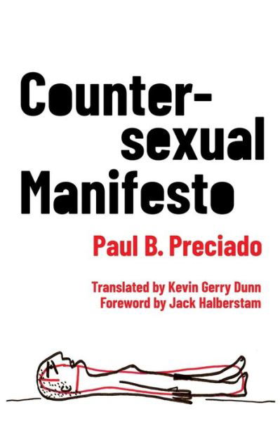 Cover for Paul B. Preciado · Countersexual Manifesto - Critical Life Studies (Hardcover Book) (2018)