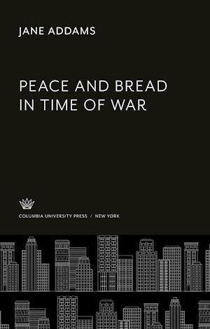 Cover for Jane Addams · Peace and Bread in Time of War (N/A) (2021)