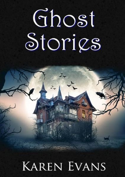 Cover for Karen Evans · Ghost Stories (Paperback Book) (2018)