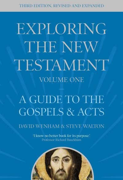 Cover for Wenham, The Revd Dr David (Author) · Exploring the New Testament, Volume 1: A Guide to the Gospels and Acts, Third Edition - Exploring the New Testament (Paperback Bog) (2021)