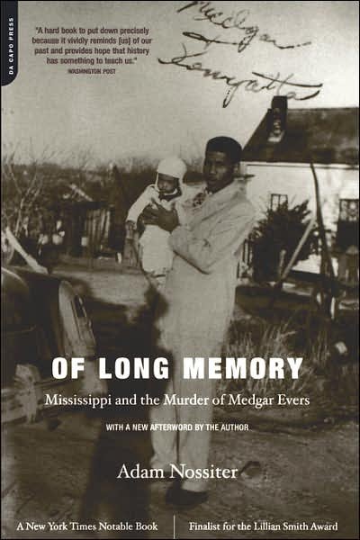 Of Long Memory: Mississippi and the Murder of Medgar Evers - Adam Nossiter - Książki - The Perseus Books Group - 9780306811623 - 20 czerwca 2002