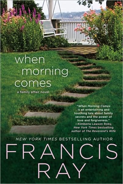 When Morning Comes: a Family Affair Novel - Francis Ray - Bøger - St. Martin's Griffin - 9780312681623 - 5. juni 2012
