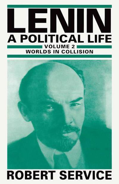 Cover for Robert Service · Lenin: A Political Life: Volume 2: Worlds in Collision (Paperback Bog) (1995)