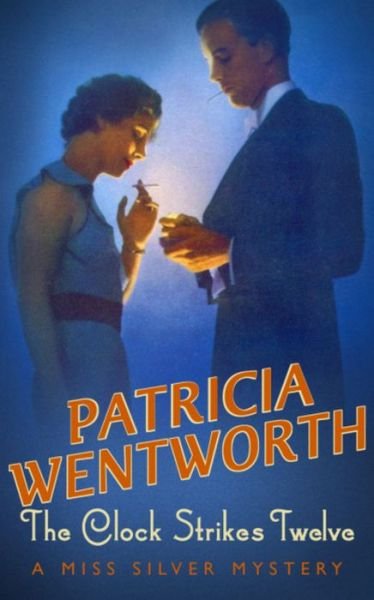 Cover for Patricia Wentworth · The Clock Strikes Twelve - Miss Silver Series (Paperback Bog) (1989)