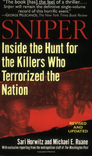 Cover for Sari Horwitz · Sniper: Inside the Hunt for the Killers Who Terrorized the Nation (Paperback Book) (2004)