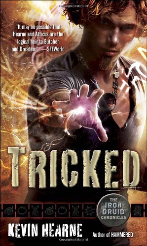 Tricked: The Iron Druid Chronicles, Book Four - The Iron Druid Chronicles - Kevin Hearne - Bøker - Random House Publishing Group - 9780345533623 - 24. april 2012