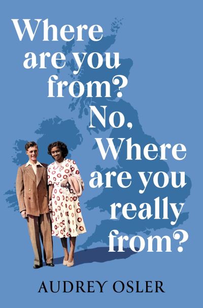 Cover for Audrey Osler · Where Are You From? No, Where are You Really From? (Hardcover Book) (2023)