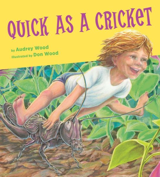 Quick As a Cricket - Audrey Wood - Książki - Houghton Mifflin Harcourt Publishing Com - 9780358362623 - 15 września 2020