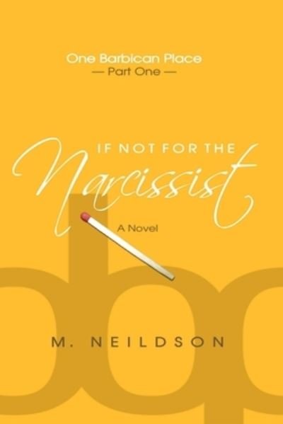 Cover for M Neildson · If Not For The Narcissist (Taschenbuch) (2019)