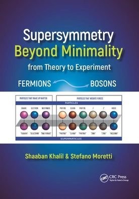Cover for Shaaban Khalil · Supersymmetry Beyond Minimality: From Theory to Experiment - Series in High Energy Physics, Cosmology and Gravitation (Paperback Book) (2019)