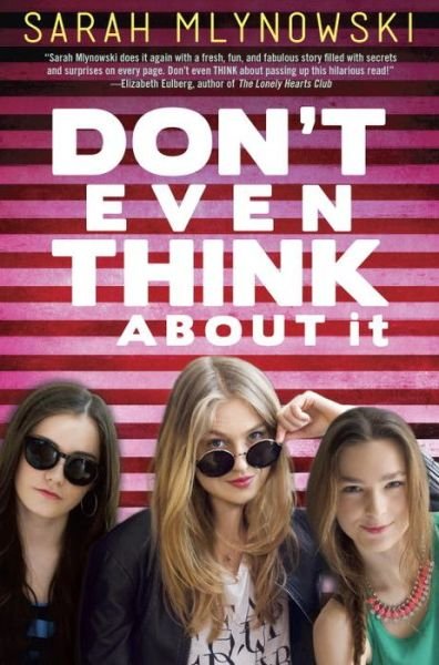 Cover for Sarah Mlynowski · Don't Even Think About It (Hardcover Book) (2014)