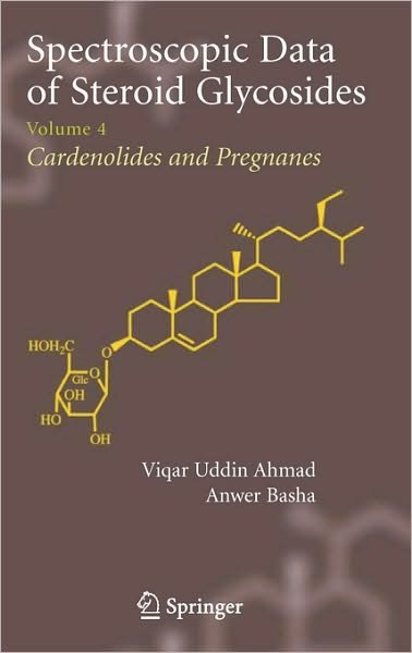 Cover for Viqar Uddin Ahmad · Spectroscopic Data of Steroid Glycosides: Volume 4 (Innbunden bok) [2007 edition] (2007)