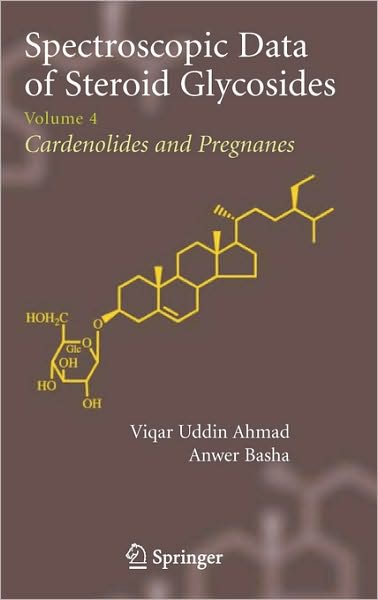 Cover for Viqar Uddin Ahmad · Spectroscopic Data of Steroid Glycosides: Volume 4 (Hardcover Book) [2007 edition] (2007)