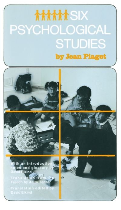 Cover for Jean Piaget · Six psychological studies / Jean Piaget. With an introd., notes and glossary, by David Elkind.  Translation from the French by Anita Tenzer and David Elkind. (Buch) (1968)