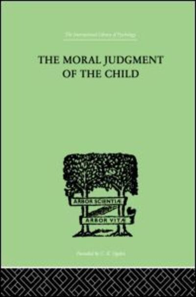 The Moral Judgment Of The Child - Jean Piaget - Books - Taylor & Francis Ltd - 9780415849623 - March 11, 2013