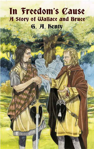 Cover for G. A. Henty · In Freedom's Cause: A Story of Wallace and Bruce - Dover Children's Classics (Pocketbok) (2002)