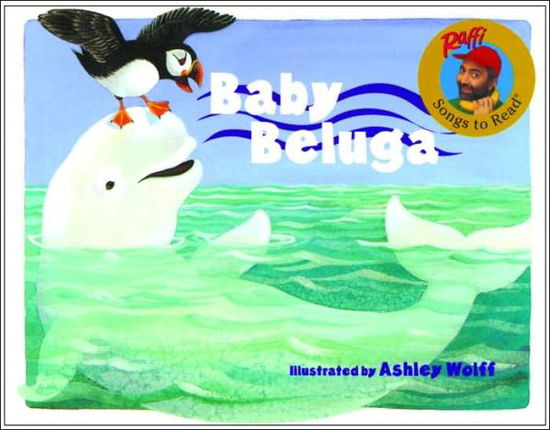 Baby Beluga - Raffi Songs to Read - Raffi - Książki - Random House USA Inc - 9780517583623 - 17 marca 1992