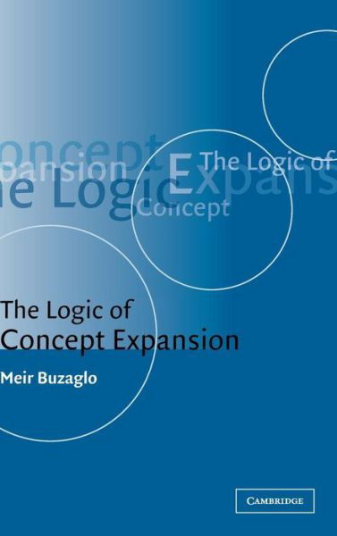 Cover for Buzaglo, Meir (Hebrew University of Jerusalem) · The Logic of Concept Expansion (Hardcover Book) (2001)