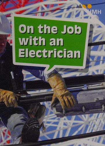 Cover for Houghton Mifflin Harcourt · On the Job With an Electrician (Book) (2013)