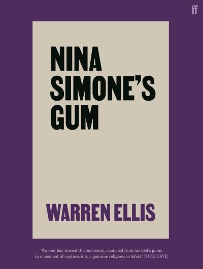 Cover for Warren Ellis · Nina Simone's Gum: A Memoir of Things Lost and Found (Hardcover Book) [Main edition] (2021)